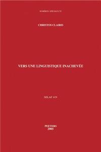 Vers Une Linguistique Inachevee