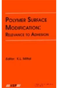 Polymer Surface Modification: Relevance to Adhesion, Volume 1