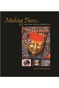 Making Faces: Self And Image Creation In A Himalay An Valley