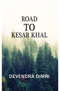 Road to Kesar Khal