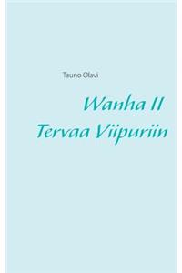 Wanha II Tervaa Viipuriin