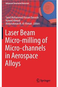 Laser Beam Micro-Milling of Micro-Channels in Aerospace Alloys