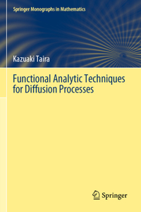 Functional Analytic Techniques for Diffusion Processes