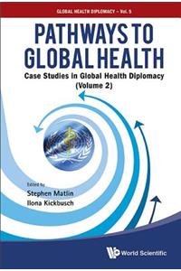 Pathways to Global Health