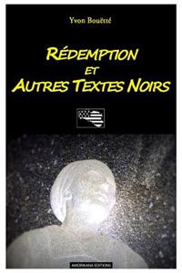 Rédemption et autres textes noirs