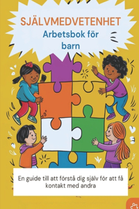 självmedvetenhet Arbetsbok för barn 7-13 (Svensk upplaga)