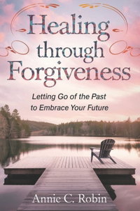 Healing Through Forgiveness