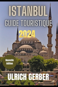 ISTANBUL Guide touristique 2024