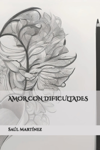 Amor Con Dificultades