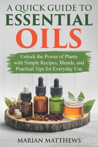 A Quick Guide to Essential Oils