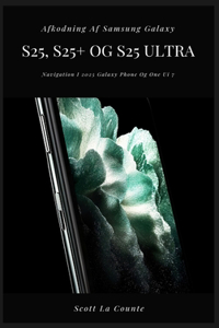 Afkodning Af Samsung Galaxy S25, S25+ Og S25 Ultra