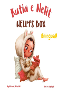 Nelly's Box - Kutia e Nelit: A bilingual English Albanian book for children, ideal for early readers