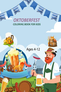 Oktoberfest Coloring Book For Kids Ages 4-12