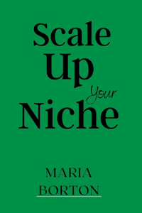 Scale up your niche