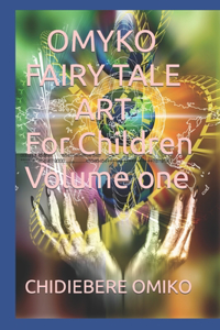 OMYKO FAIRY TALE ART For Children Volume one