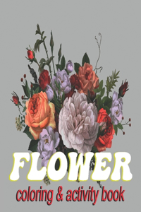 Flower Coloring & Activity Book