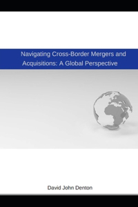 Navigating Cross-Border Mergers and Acquisitions
