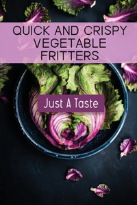 Quick And Crispy Vegetable Fritters