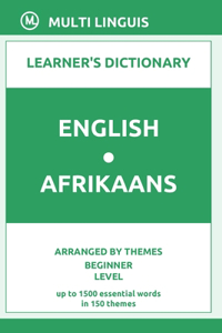 English-Afrikaans Learner's Dictionary (Arranged by Themes, Beginner Level)