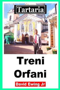 Tartaria - Treni Orfani