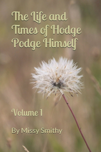 The Life and Times of Hodge Podge Himself