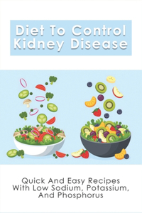 Diet To Control Kidney Disease