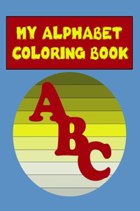 My Alphabet Coloring Book