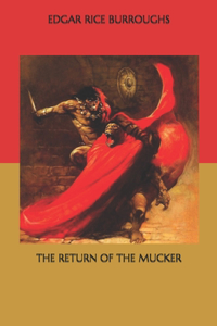 The Return of the Mucker
