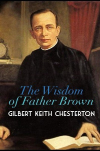 The Wisdom of Father Brown