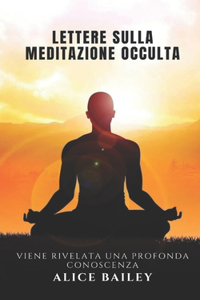 Lettere sulla meditazione occulta: Viene rivelata una profonda conoscenza