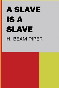 A Slave is a Slave illustrated