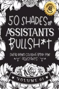 50 Shades of assistants Bullsh*t