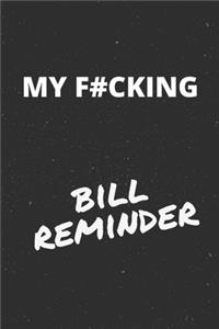 My F#cking Bill Reminder