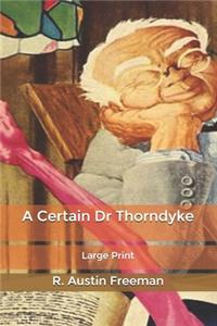 A Certain Dr Thorndyke