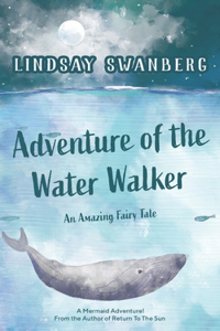 Adventure of the Water Walker