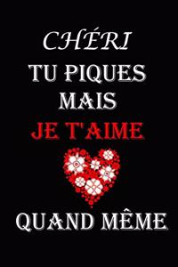 chéri tu piques mais je t'aime quand même