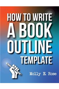 How To Write A Book Outline Template