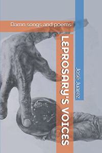 Leprosary's Voices: Damn songs and poems