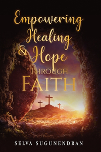 Empowering Healing and Hope Through Faith