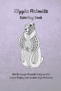 Hippie Animals - Coloring Book - 100 Zentangle Animals Designs with Henna, Paisley and Mandala Style Patterns