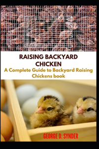 Raising Backyard Chicken