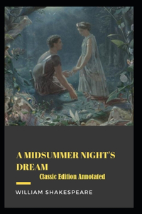 A Midsummer Night's Dream-Classic Edition(Annotated)