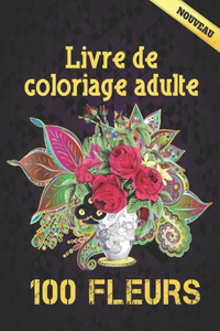 100 Fleurs Livre De Coloriage Pour Adultes