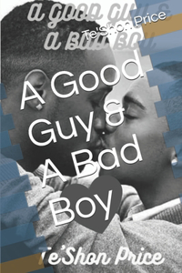 Good Guy & A Bad Boy