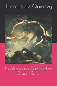 Confessions of an English Opium-Eater