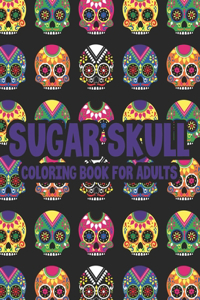 Sugar Skull Coloring Book For Adults
