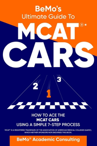 BeMo's Ultimate Guide to MCAT(R)* CARS