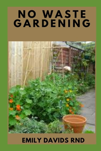 No Waste Gardening