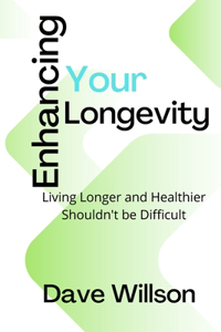 Enhancing Your Longevity