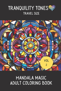 Tranquility Tones - Mandala Magic - Adult Coloring Book